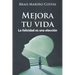 Mejora tu vida. La felicidad es una elección