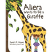 Aliera Wants to Be a Giraffe