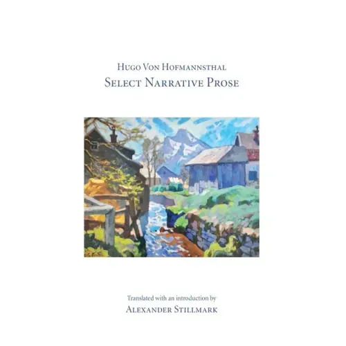 Hugo Von Hofmannsthal Select Narrative Prose