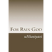 For Rain God