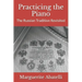 Practicing the Piano: The Russian Tradition Revisited
