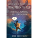 From Dream To Dice: Creating & Running a Role-Playing Game