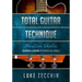 Total Guitar Technique: Essential Lessons & Playing Mechanics