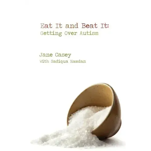 Eat It And Beat It: Getting Over Autism