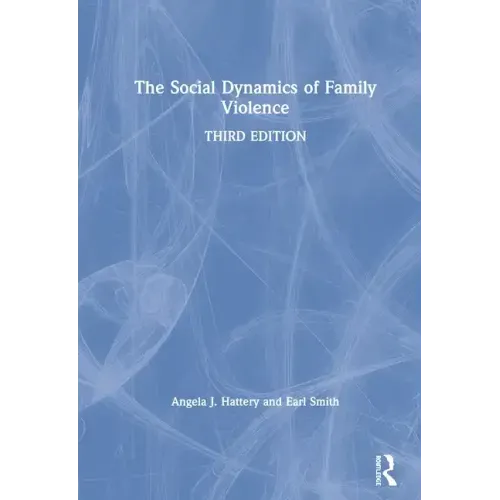 The Social Dynamics of Family Violence