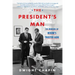 The President's Man: The Memoirs of Nixon's Trusted Aide