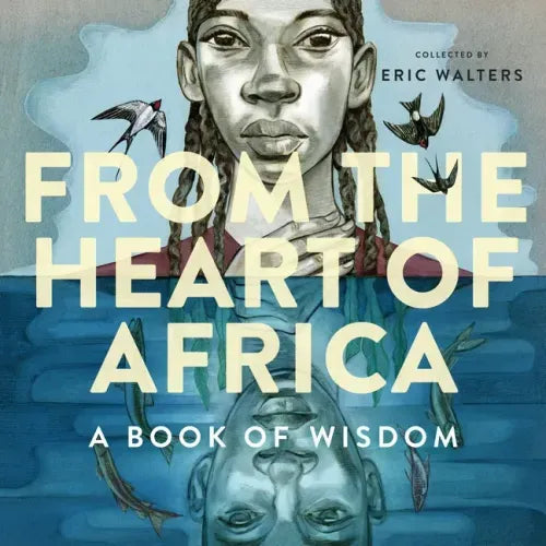 From the Heart of Africa: A Book of Wisdom