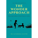The Wonder Approach: Rescuing Children's Innate Desire to Learn