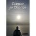 Canoe for Change: A Journey Across Canada