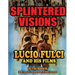 Splintered Visions Lucio Fulci and His Films