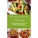 Bringing Home the Seitan: 100 Protein-Packed, Plant-Based Recipes for Delicious "wheat-Meat" Tacos, Bbq, Stir-Fry, Wings and More