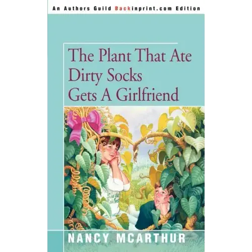 The Plant That Ate Dirty Socks Gets a Girlfriend