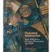Poisoned Abstraction: Kurt Schwitters Between Revolution and Exile