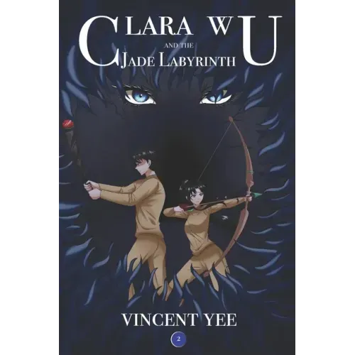 Clara Wu and the Jade Labyrinth: Book Two
