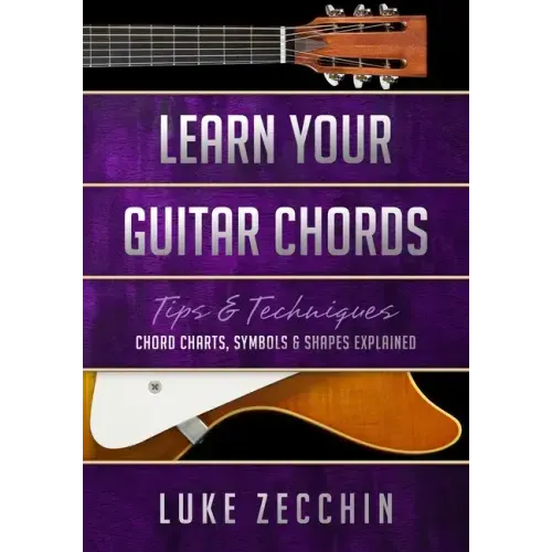 Learn Your Guitar Chords: Chord Charts, Symbols & Shapes Explained (Book + Online Bonus)