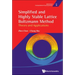 Simplified and Highly Stable Lattice Boltzmann Method: Theory and Applications
