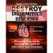 Destroy Infirmities & Diseases: Powerful Prayers to Destroy the Spirit of Infirmities and Diseases