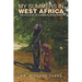 My Summers in West Africa: The Account of a Medical Missionary