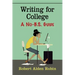 Writing for College: A No-B.S. Guide