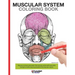 Muscular System Coloring Book: Now you can learn and master the muscular system with ease while having fun