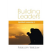 Building Leaders: SpiritBuilt Leadership 4