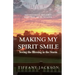 Making My Spirit Smile: Seeing the Blessing in the Storm