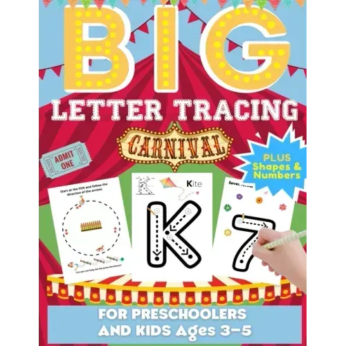 Big Letter Tracing For Preschoolers And Kids Ages 3-5: Alphabet Letter and Number Tracing Practice Activity Workbook For Kindergarten, Homeschool and