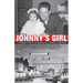 Johnny's Girl: A Daughter's Memoir of Growing Up I