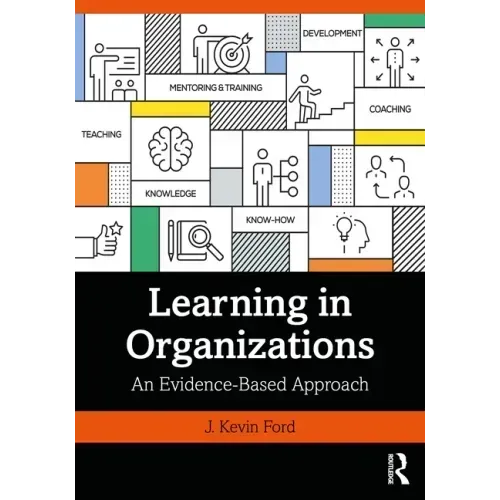Learning in Organizations: An Evidence-Based Approach