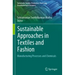 Sustainable Approaches in Textiles and Fashion: Manufacturing Processes and Chemicals