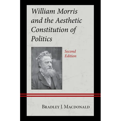 William Morris and the Aesthetic Constitution of Politics