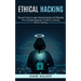 Ethical Hacking: Tips and Tricks to Learn Hacking Quickly and Efficiently (The Complete Beginner's Guide to Learning Ethical Hacking)