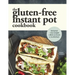 The Gluten-Free Instant Pot Cookbook: Easy and Fast Gluten-Free Recipes for Your Electric Pressure Cooker