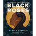 Black Roses: Odes Celebrating Powerful Black Women