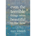 Even the Terrible Things Seem Beautiful to Me Now: On Hope, Loss, and Wearing Sunscreen