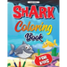 Sea Life, Shark Coloring Book for Kids: Funny Shark Coloring Pages for Girls and Boys