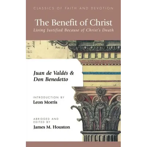 The Benefit of Christ: Living Justified Because of Christ's Death