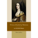 Princess Elisabeth of Bohemia: The Philosopher Princess