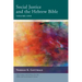 Social Justice and the Hebrew Bible, Volume One