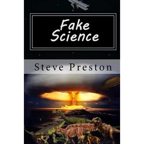 Fake Science: Science Without Basis