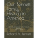 Our Bennett Family History in America: With Related Families of Fife, Lewis, & Randolph 1580 - 2021