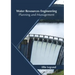 Water Resources Engineering: Planning and Management