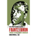 Frantz Fanon: Toward a Revolutionary Humanism