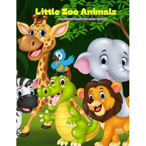 Little Zoo Animals - Coloring Book For Kids Ages 3+