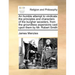 An Humble Attempt to Vindicate the Principles and Characters of the Burgher Seceders, from the Groundless Aspersions Cast Upon Them by Mr. Robert Smit