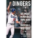 Dingers: The 101 Most Memorable Home Runs in Baseball History