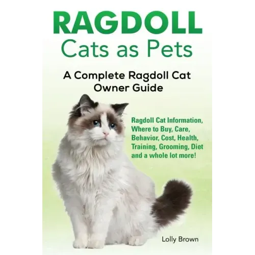 Ragdoll Cats as Pets: Ragdoll Cat Information, Where to Buy, Care, Behavior, Cost, Health, Training, Grooming, Diet and a whole lot more! A