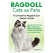Ragdoll Cats as Pets: Ragdoll Cat Information, Where to Buy, Care, Behavior, Cost, Health, Training, Grooming, Diet and a whole lot more! A