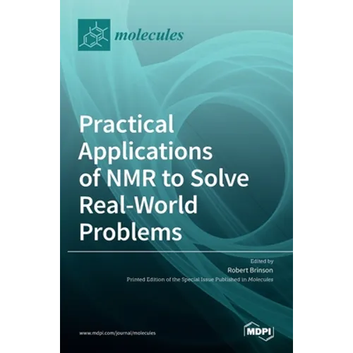 Practical Applications of NMR to Solve Real-World Problems