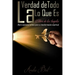 La Verdad de Todo Lo Que Es: El libro de los Angeles